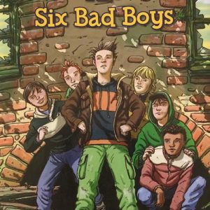 The Six Bad Boys
